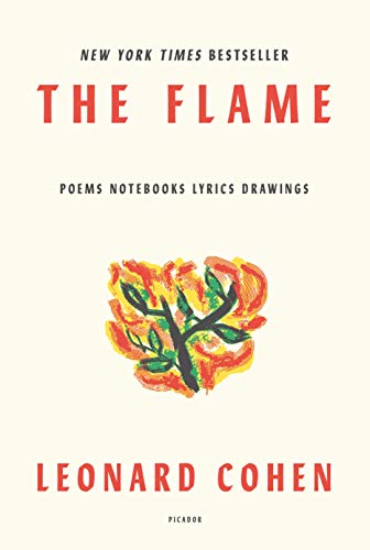 The Flame: Poems Notebooks Lyrics Drawings von Picador