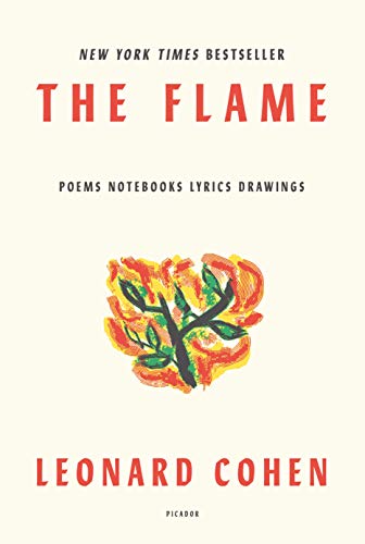 The Flame: Poems Notebooks Lyrics Drawings