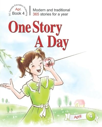 One Story a Day: Book 4 for April (One Story a Day for Intermediate Readers, Band 4) von DC Canada Education Publishing