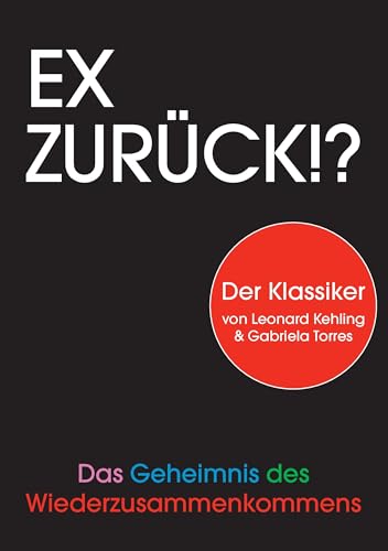 Ex zurück!?: Das Geheimnis des Wiederzusammenkommens Ex zurück!?: Das Geheimnis des Wiederzusammenkommens von Books on Demand GmbH