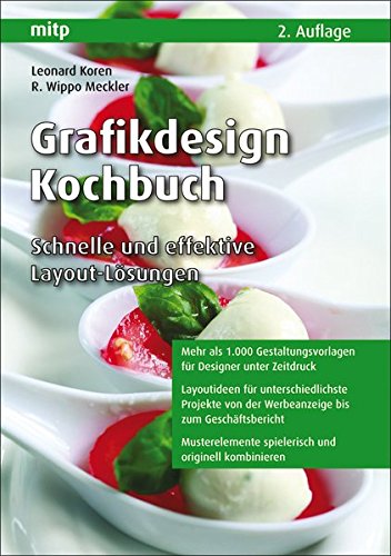 Grafikdesign Kochbuch: Schnelle und effektive Layout-Lösungen (mitp Grafik) von Mitp