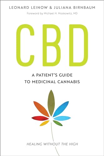 CBD: A Patient's Guide to Medicinal Cannabis--Healing without the High