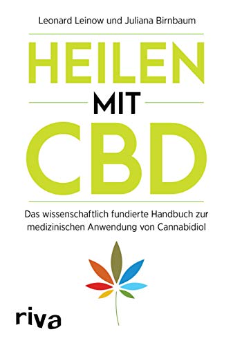 Heilen mit CBD: Das wissenschaftlich fundierte Handbuch zur medizinischen Anwendung von Cannabidiol von RIVA