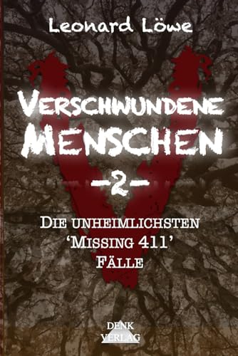 Verschwundene Menschen -2-: Die unheimlichsten 'Missing 411' Fälle Verschwundene Menschen -2-: Die unheimlichsten 'Missing 411' Fälle