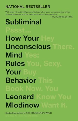 Subliminal: How Your Unconscious Mind Rules Your Behavior: How Your Unconscious Mind Rules Your Behavior (PEN Literary Award Winner)