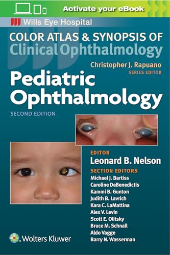 Pediatric Ophthalmology (Color Atlas and Synopsis of Clinical Ophthalmology) (Color Atlas & Synopsis of Clinical Ophthalmology)