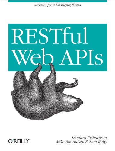 RESTful Web APIs: Services for a Changing World von O'Reilly Media