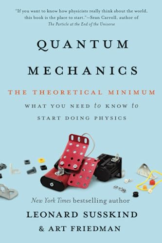Quantum Mechanics: The Theoretical Minimum von Basic Books