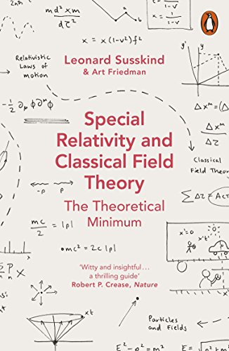 Special Relativity and Classical Field Theory: The Theoretical Minimum von Penguin Books Ltd (UK)