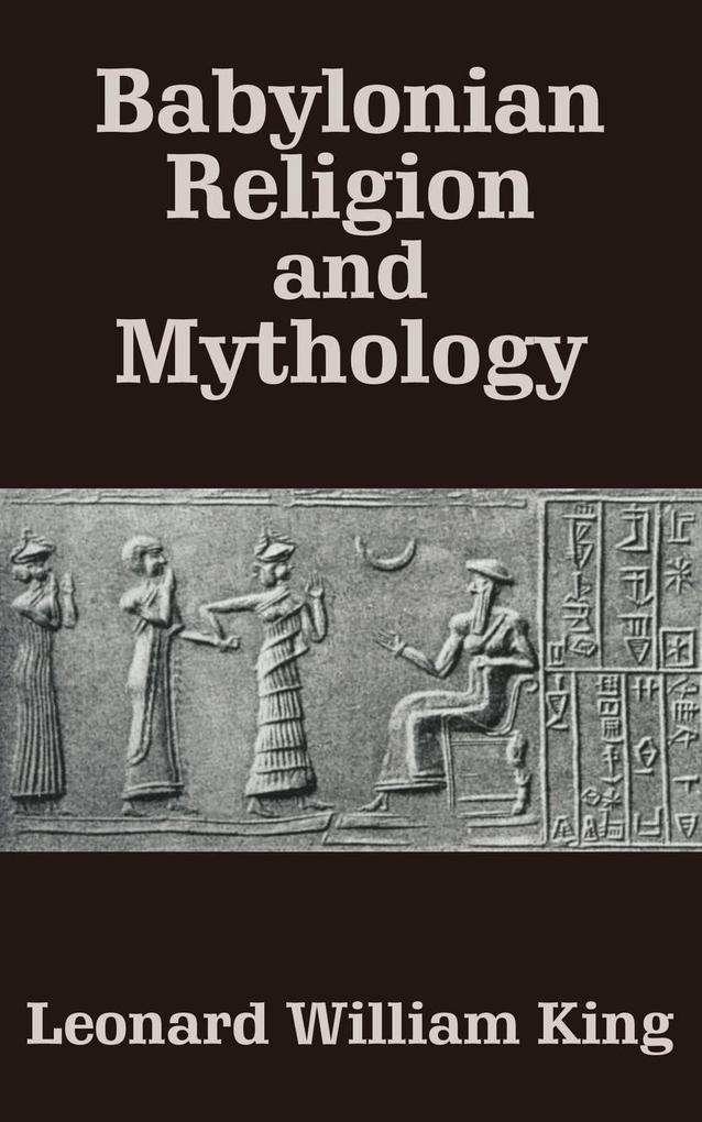 Babylonian Religion and Mythology von Fredonia Books (NL)