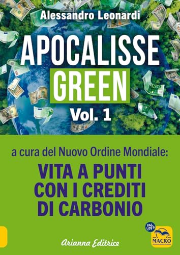 Apocalisse green. Vita a punti con i crediti di carbonio (Vol. 1) (Un' altra storia)