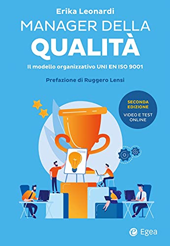 Manager della qualità. Il modello organizzativo ISO 9001. Con Contenuto digitale per download e accesso online (Cultura di impresa) von EGEA