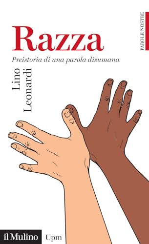 Razza. Preistoria di una parola disumana. Parole nostre (Universale paperbacks Il Mulino) von Il Mulino