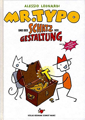 Mr. Typo & der Schatz der Gestaltung: Eine Typo-Graphic Novel Mr. Typo & der Schatz der Gestaltung: Eine Typo-Graphic Novel von Verlag Hermann Schmidt