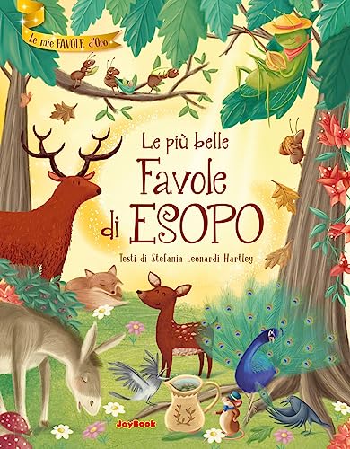 Le più belle favole di Esopo. Ediz. a colori (Le mie favole d'oro) von Joybook