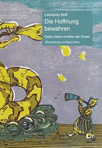 Die Hoffnung bewahren Ostern leben inmitten der Krisen. Übersetzung von Bruno Kern (Zeitdiagnosen) von Lit Verlag