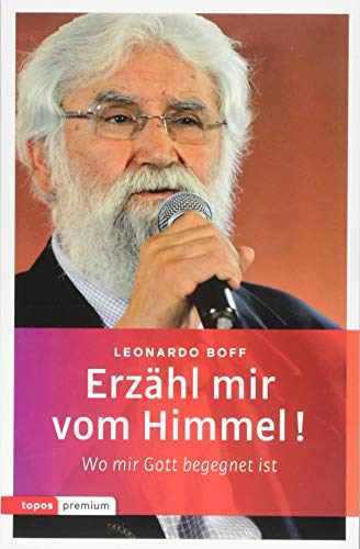 Erzähl mir vom Himmel!: Wo mir Gott begegnet ist (topos premium)