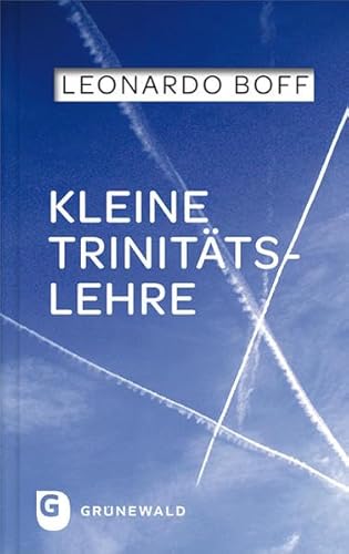 Kleine Trinitätslehre Kleine Trinitätslehre von Matthias-Grünewald
