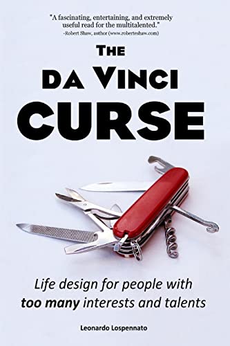 The da Vinci CURSE: Life design for people with too many interests and talents von CREATESPACE
