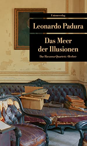 Das Meer der Illusionen. Das Havanna-Quartett: Herbst (metro) von Unionsverlag