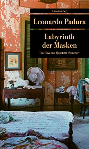 Labyrinth der Masken. Das Havanna-Quartett: Sommer von Unionsverlag