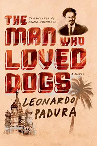 Man Who Loved Dogs: Leonardo Padura