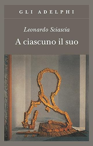 A ciascuno il suo (Gli Adelphi)