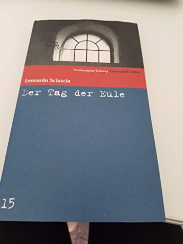 Der Tag der Eule - Ein sizilianischer Kriminalroman (Wagenbachs andere Taschenbücher) von Wagenbach Klaus GmbH