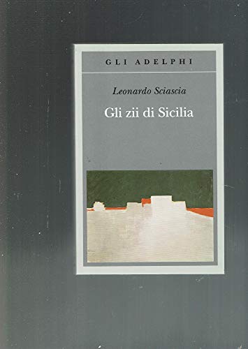 Gli zii di Sicilia (Gli Adelphi) von Adelphi