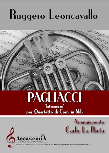 Pagliacci. Intermezzo. Per quartetto di corni in Mib. Partitura von Accademia2008