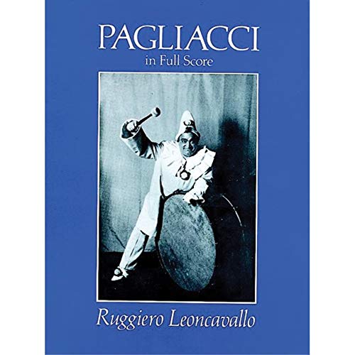 Ruggiero Leoncavallo Pagliacci Opera: In Full Score (Dover Opera Scores) von Dover Publications