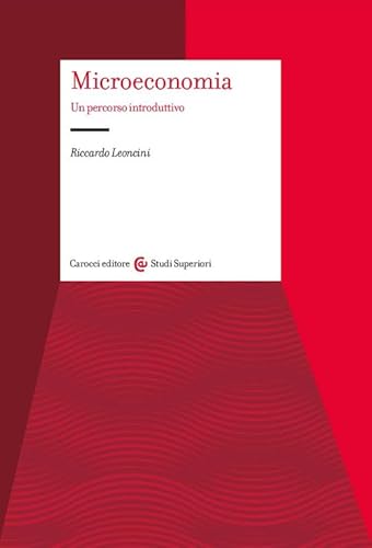Microeconomia. Un percorso introduttivo (Studi superiori) von Carocci