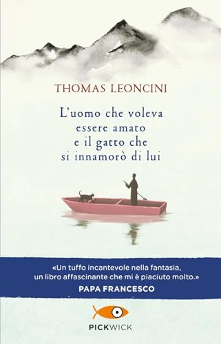 L'uomo che voleva essere amato e il gatto che si innamorò di lui (Pickwick)