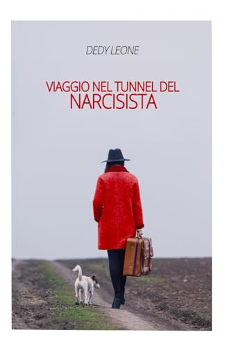 Viaggio nel tunnel del narcisista von Independently published