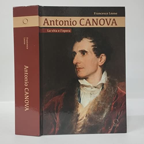 Antonio Canova. La vita e l'opera (Biografie in officina) von Officina Libraria