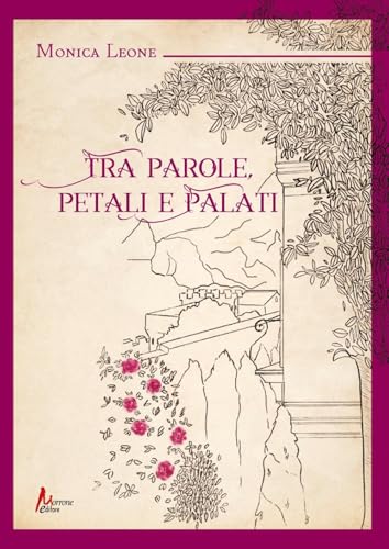 Tra parole, petali e palati von Morrone Editore