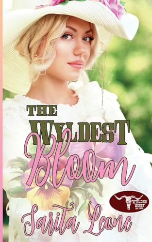 The Wyldest Bloom (The Wylder West, Band 0) von The Wild Rose Press
