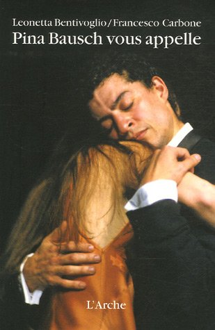 Pina Bausch vous appelle von L'Arche éditeur