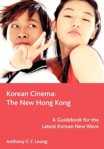 Korean Cinema: The New Hong Kong Korean Cinema: The New Hong Kong von Trafford Publishing
