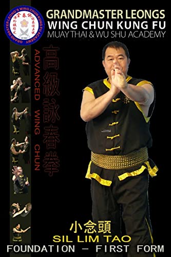 Advanced Wing Chun Foundation - Sil Lim Tao Advanced Wing Chun Foundation - Sil Lim Tao von CREATESPACE