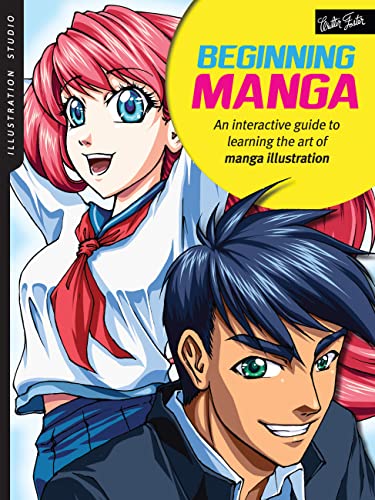 Illustration Studio: Beginning Manga: An interactive guide to learning the art of manga illustration von Walter Foster Publishing