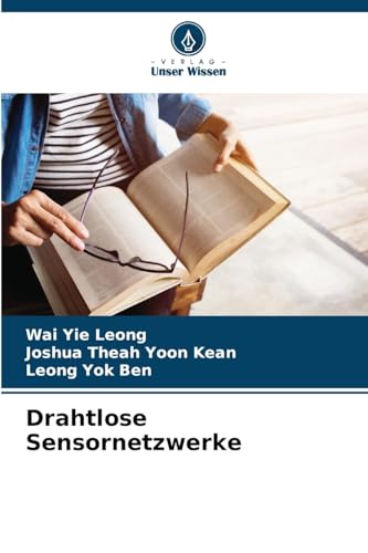 Drahtlose Sensornetzwerke von Verlag Unser Wissen