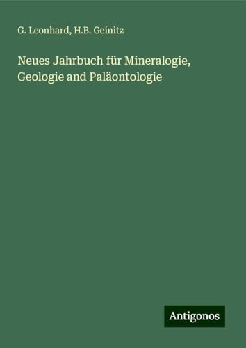 Neues Jahrbuch für Mineralogie, Geologie and Paläontologie von Antigonos Verlag