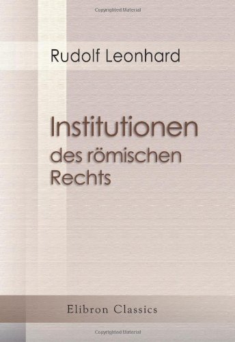 Institutionen des römischen Rechts: Ein Lehrbuch