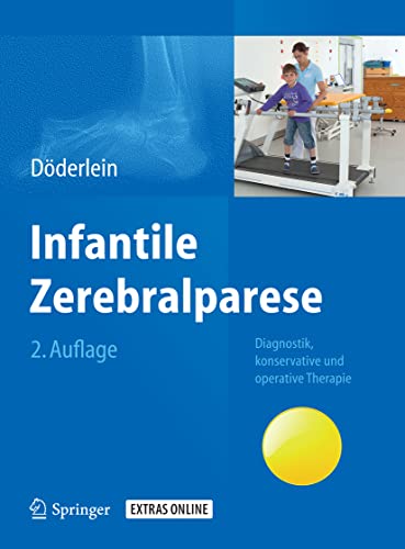 Infantile Zerebralparese: Diagnostik, konservative und operative Therapie von Springer