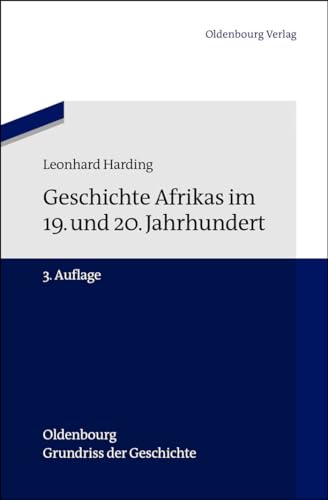 Geschichte Afrikas im 19. und 20. Jahrhundert (Oldenbourg Grundriss der Geschichte, 27, Band 27) von Walter de Gruyter