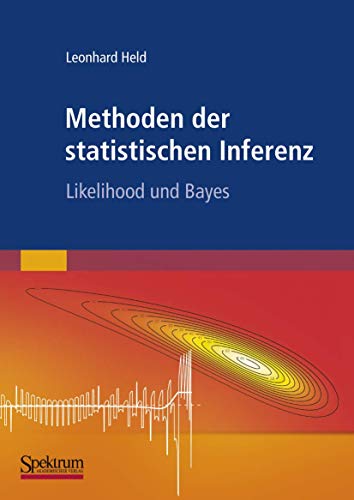 Methoden der statistischen Inferenz: Likelihood und Bayes von Spektrum Akademischer Verlag