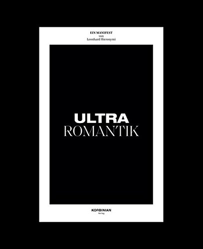 Ultraromantik: Ein Manifest von Leonhard Hieronymi von Korbinian