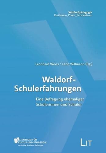 Waldorf-Schulerfahrungen: Eine Befragung ehemaliger Schülerinnen und Schüler