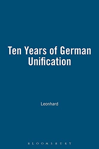 Ten Years of German Unification: Transfer, Transformation, Incorporation? (The New Germany in Context)